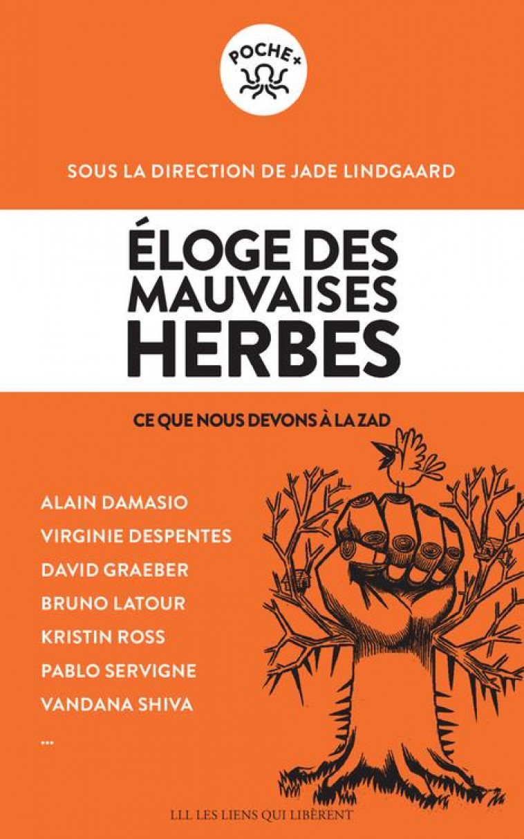 ELOGE DES MAUVAISES HERBES - CE QUE NOUS DEVONS A LA ZAD - COLLECTIF/GRAEBER - LIENS LIBERENT