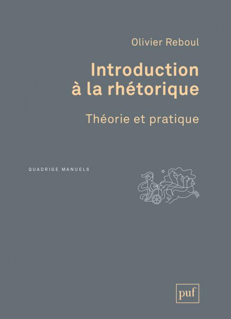 INTRODUCTION A LA RHETORIQUE  -  THEORIE ET PRATIQUE (2E EDITION) - Reboul Olivier - PUF