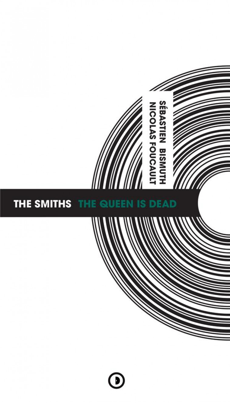 THE SMITHS - THE QUEEN IS DEAD - BISMUTH/FOUCAULT - DENSITE