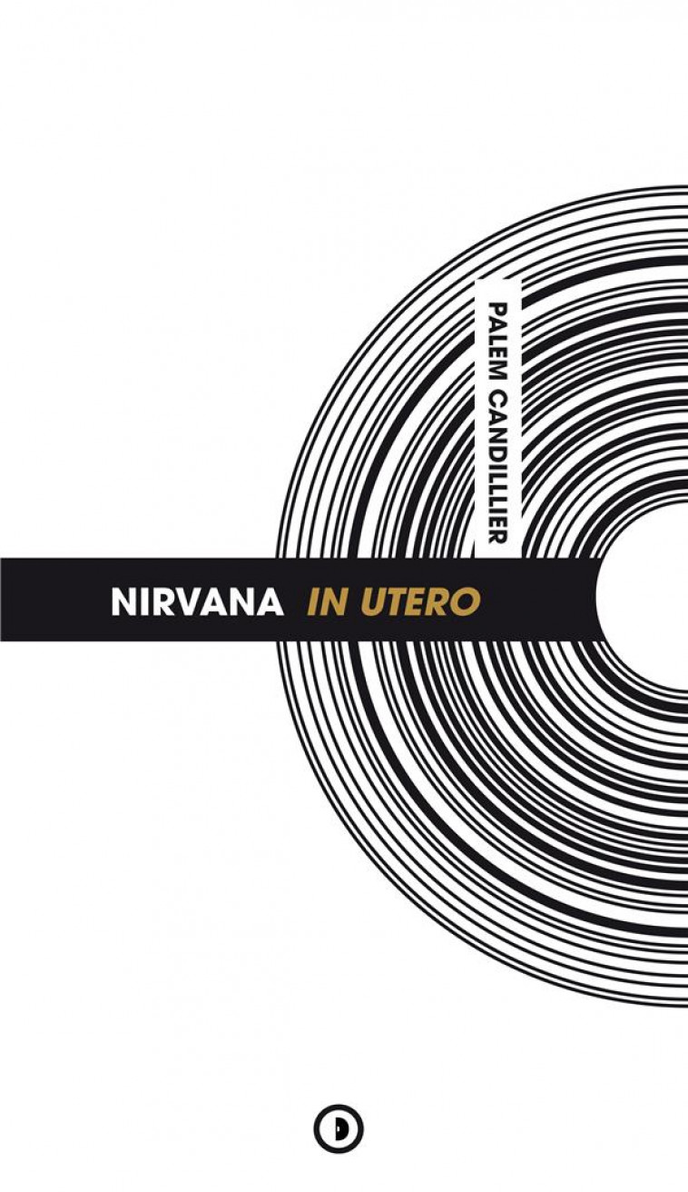 NIRVANA IN UTERO - CANDILLIER PALEM - DENSITE