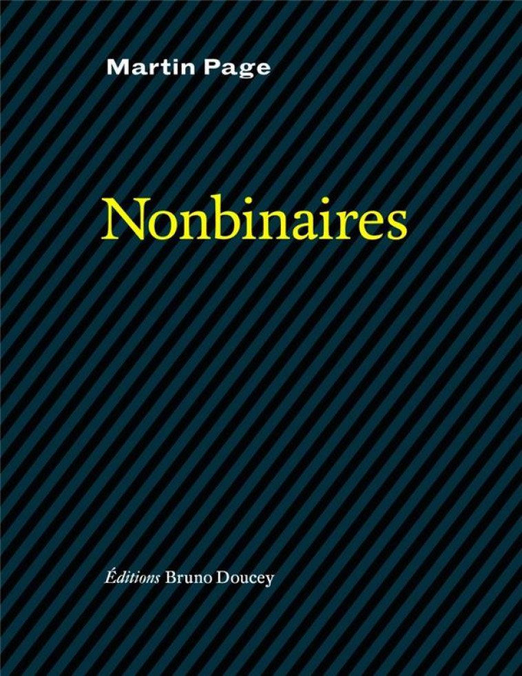 NONBINAIRES - PAGE MARTIN - BRUNO DOUCEY