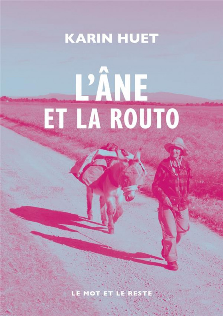 L-ANE ET LA ROUTO - HUET KARIN - MOT ET LE RESTE