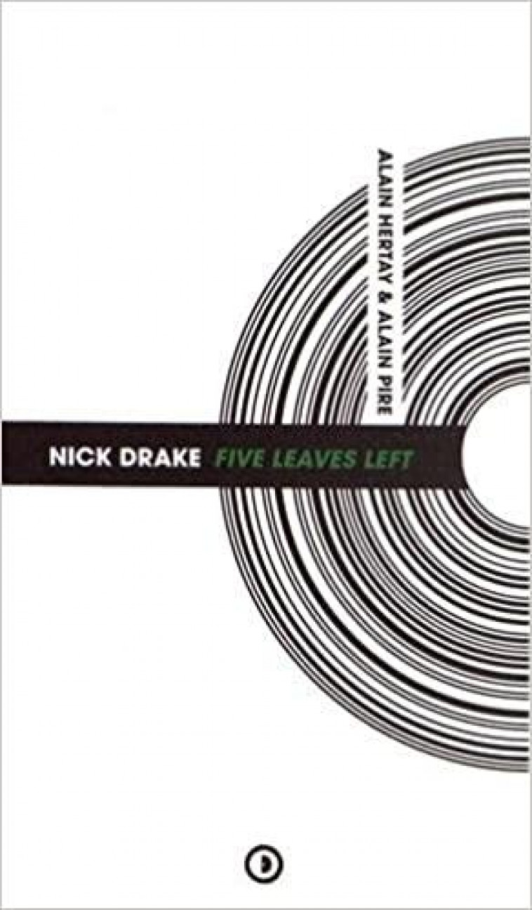 NICK DRAKE FIVE LEAVES LEFT - ALAIN HERTAY / ALAIN - DENSITE