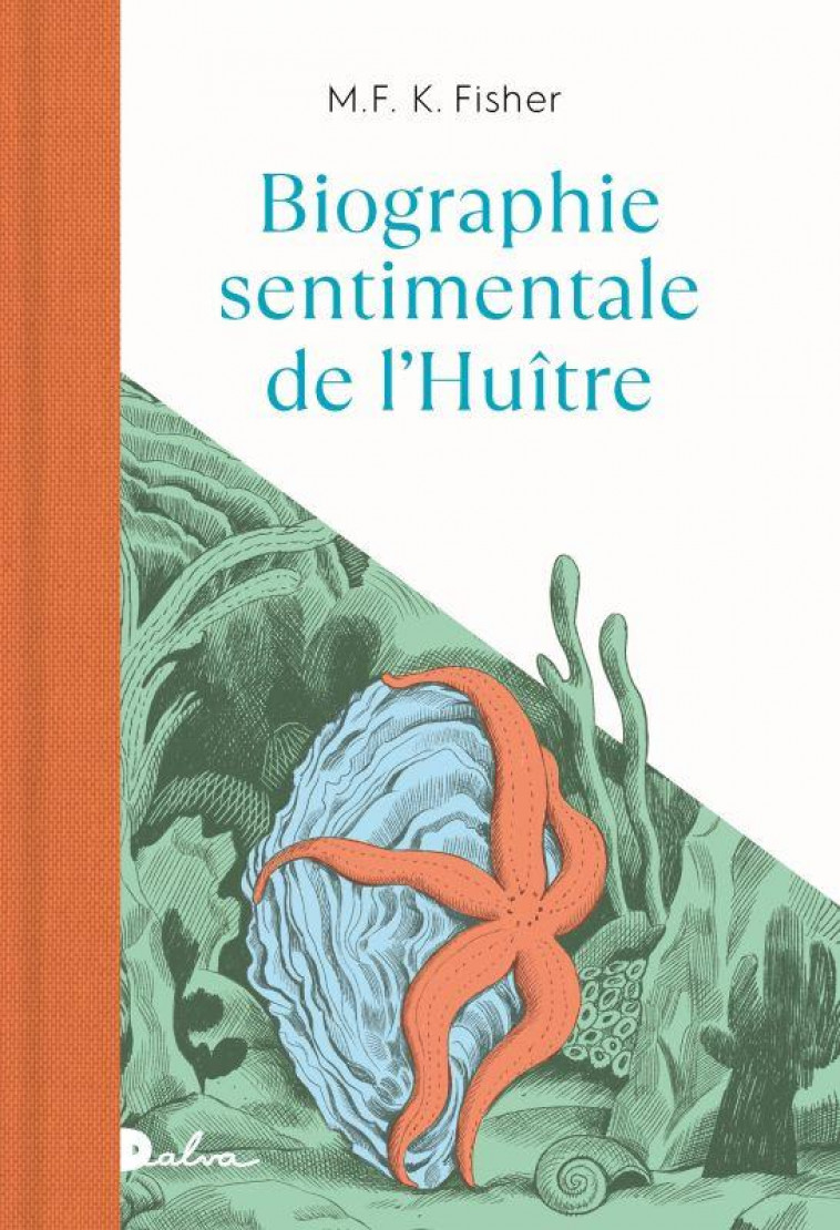 BIOGRAPHIE SENTIMENTALE DE L-HUITRE - FISHER M.F.K. - BOOKS ON DEMAND