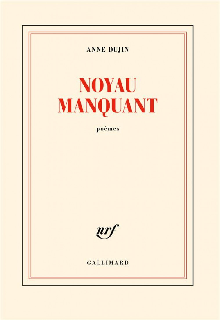 NOYAU MANQUANT - DUJIN ANNE - GALLIMARD