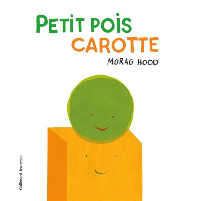 PETIT POIS CAROTTE - HOOD MORAG - GALLIMARD