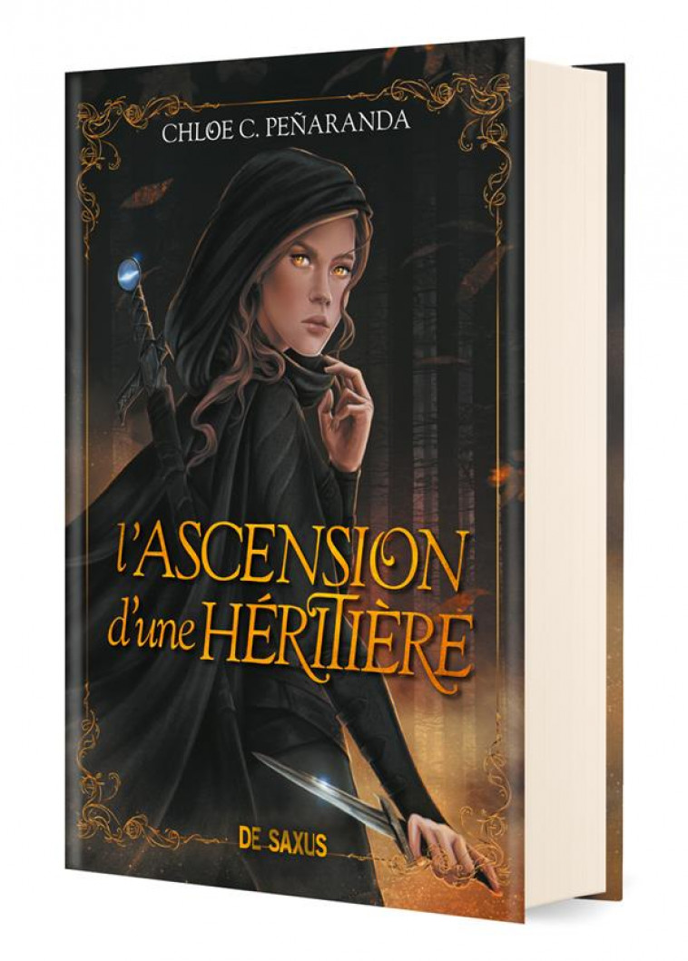 L-ASCENSION D-UNE HERITIERE (RELIE) - TOME 01 - PENARANDA CHLOE C. - DE SAXUS