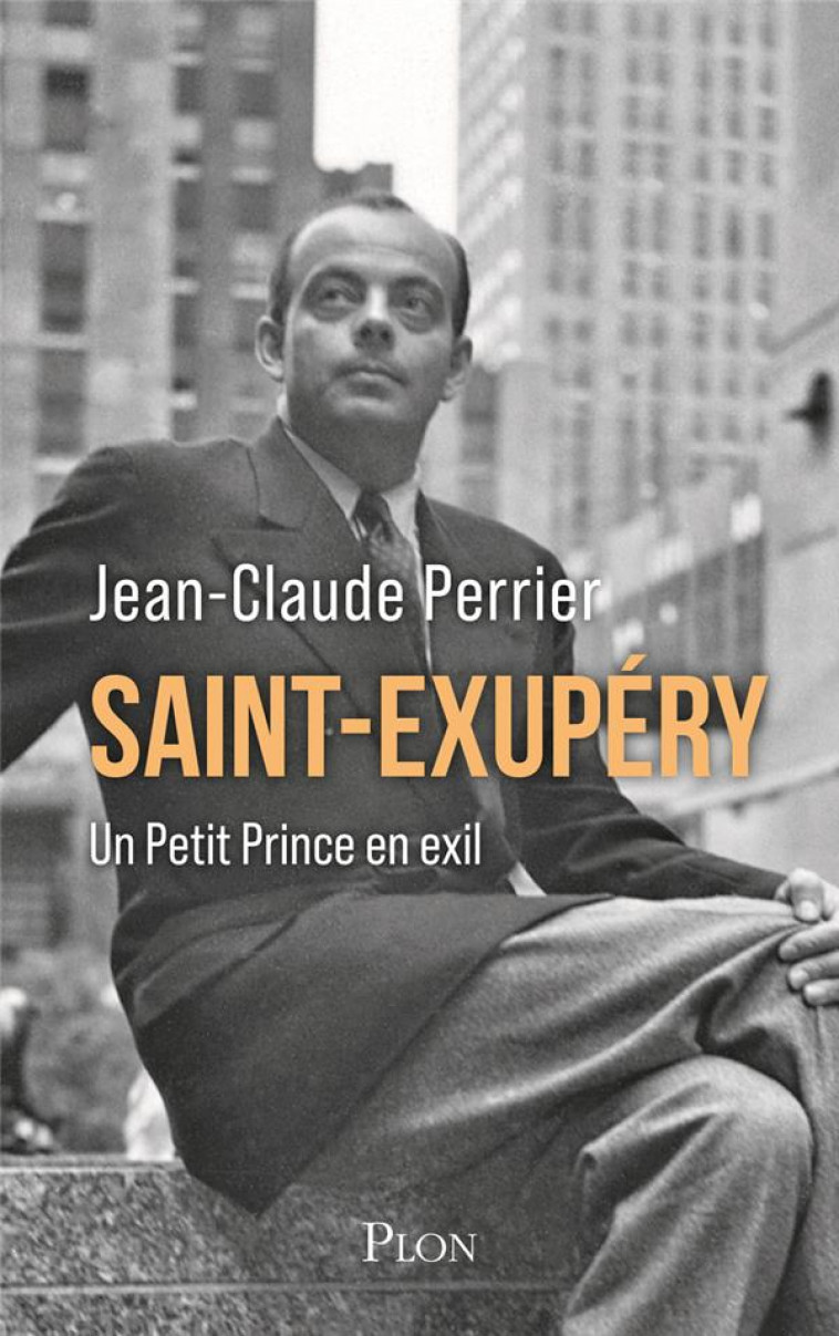 SAINT-EXUPERY - UN PETIT PRINCE EN EXIL - PERRIER JEAN-CLAUDE - BOUQUINS