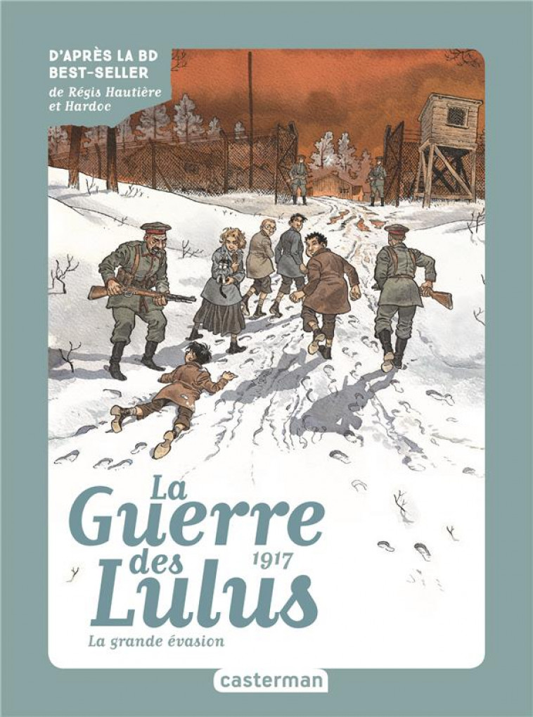 LA GUERRE DES LULUS T5 1917, LA GRANDE EVASION - GRYNSZPAN/HARDOC - CASTERMAN