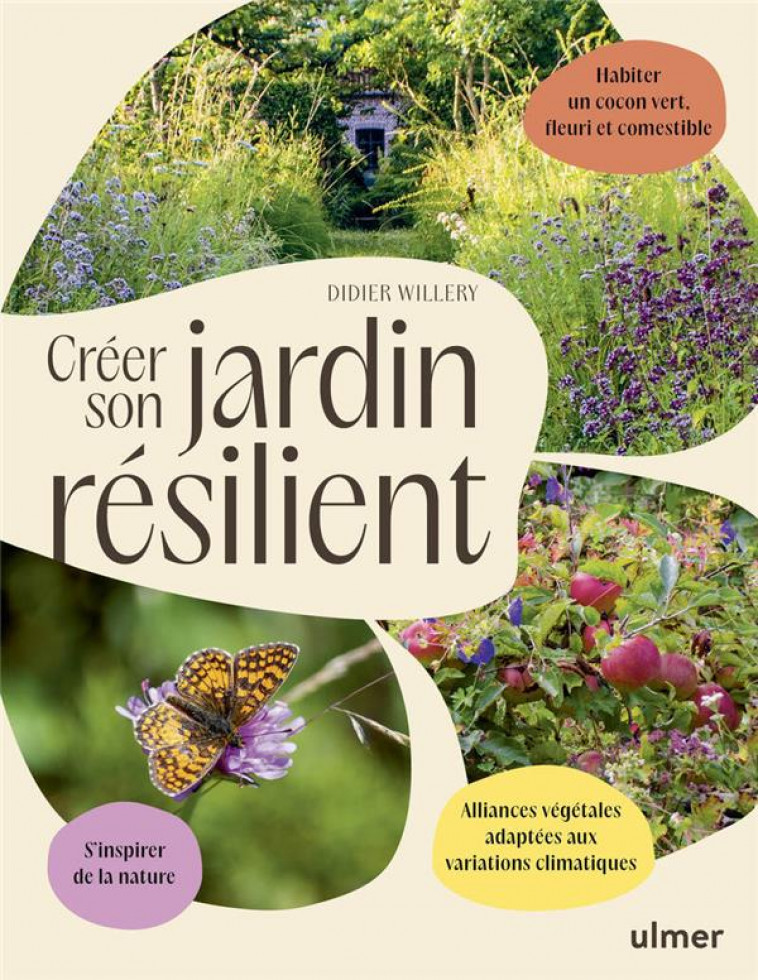 CREER SON JARDIN RESILIENT - WILLERY DIDIER - ULMER