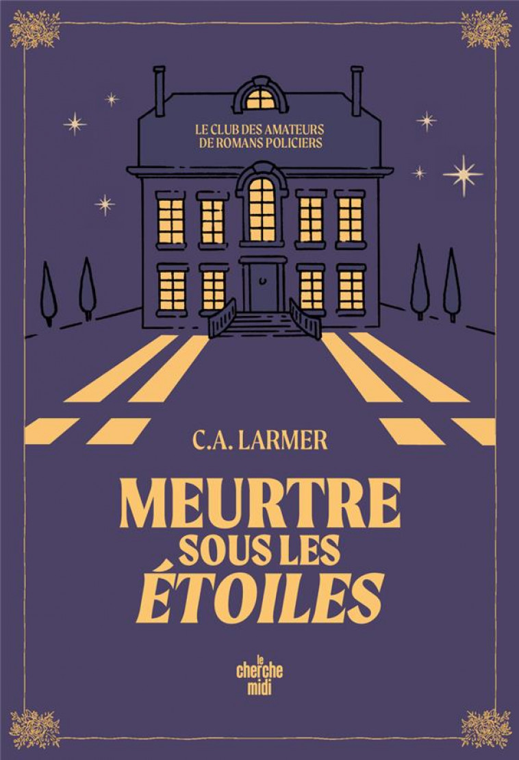 MEURTRE SOUS LES ETOILES - LARMER CHRISTINA - LE CHERCHE MIDI