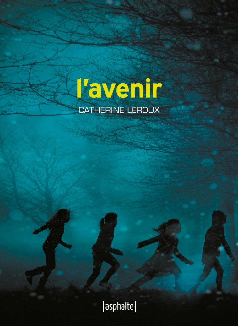 L-AVENIR - Catherine LEROUX - ASPHALTE