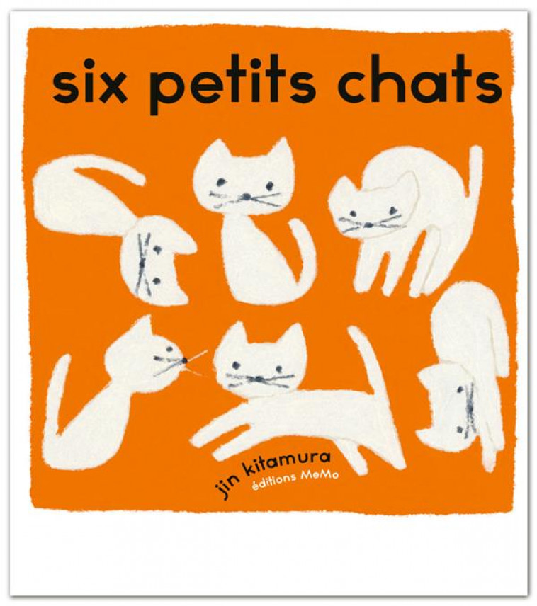 SIX PETITS CHATS - KITAMURA JIN - MEMO