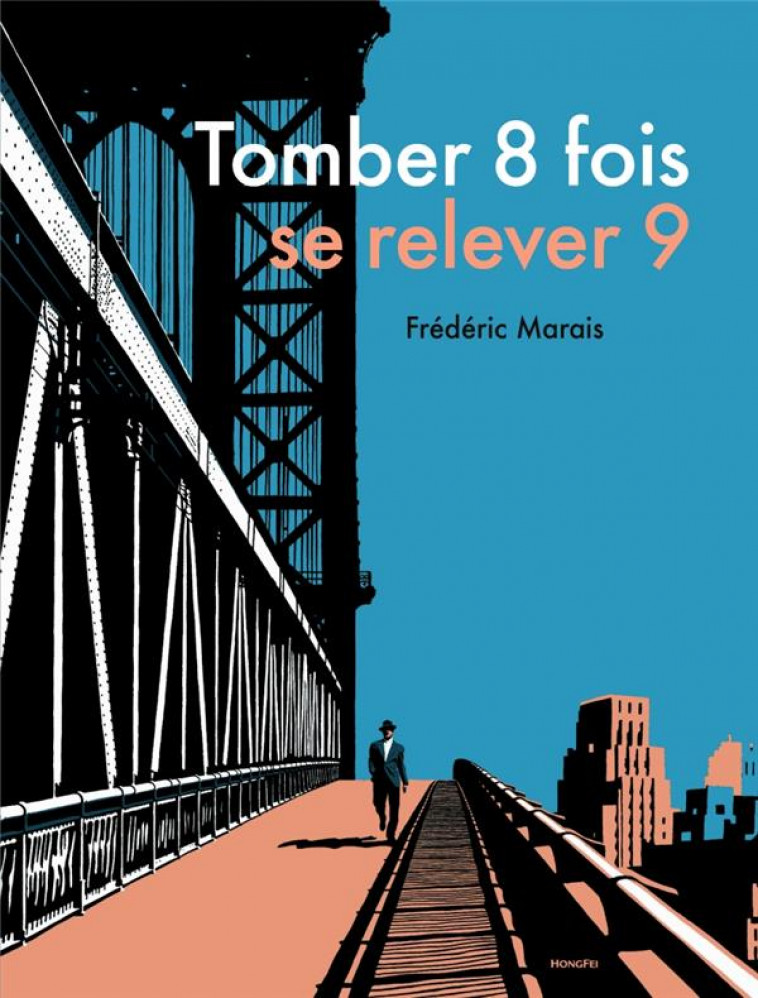 TOMBER 8 FOIS, SE RELEVER 9 - MARAIS - HONGFEI