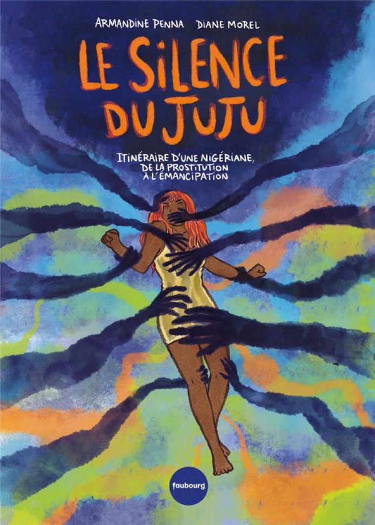 LE SILENCE DU JUJU - ITINERAIRE D-UNE NIGERIANE, DE LA PROST - PENNA/MOREL - BLACKLEPHANT