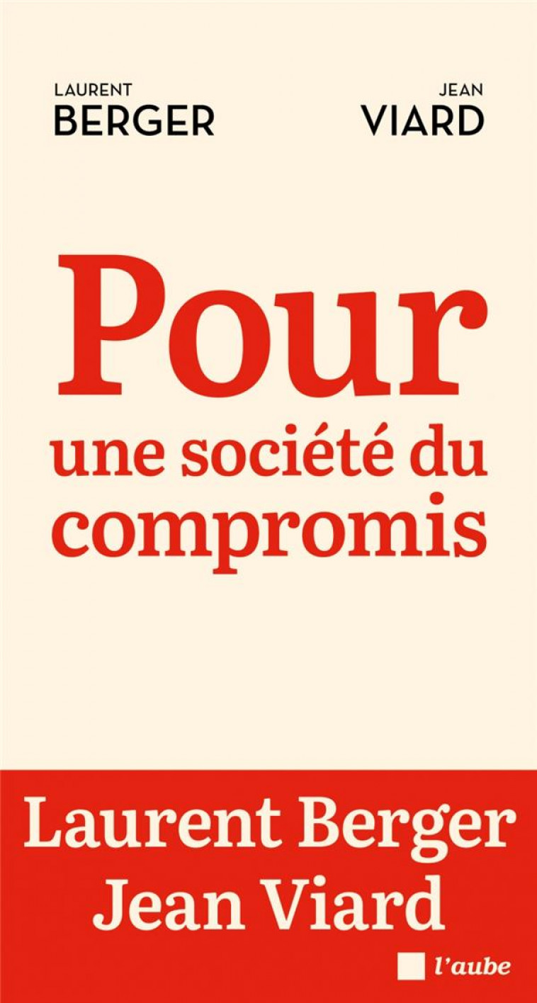 POUR UNE SOCIETE DU COMPROMIS - BERGER LAURENT - AUBE NOUVELLE