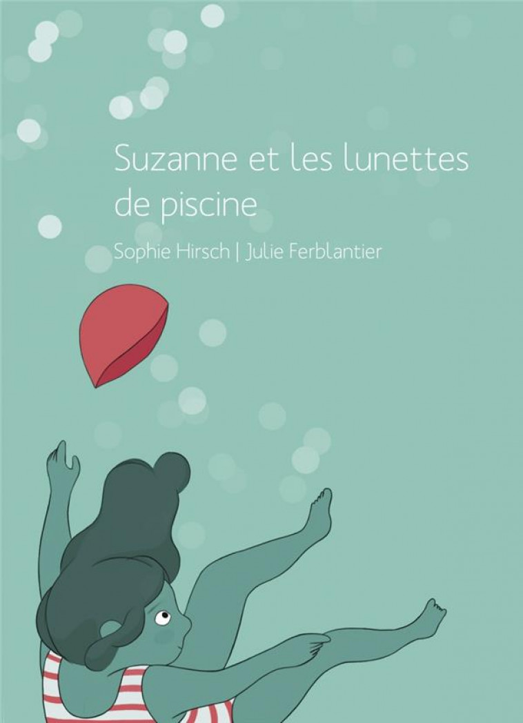 SUZANNE ET LES LUNETTES DE PISCINE - HIRSCH/FERBLANTIER - VOCE VERSO