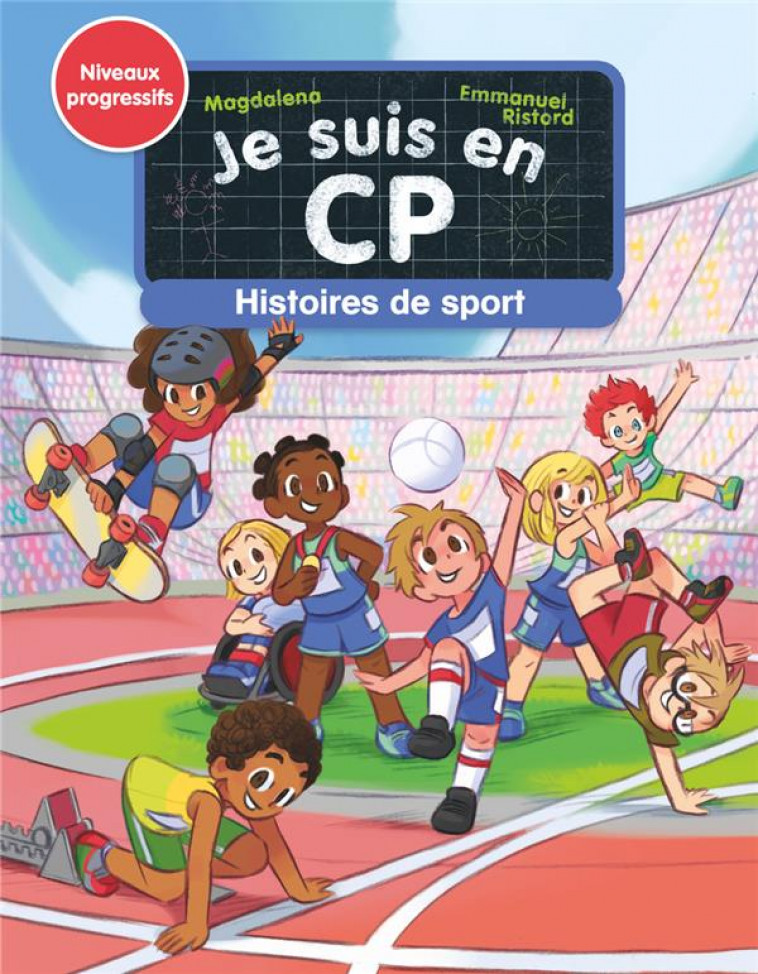 JE SUIS EN CP - HISTOIRES DE SPORT - NIVEAUX 1, 2 ET 3 - MAGDALENA/RISTORD - FLAMMARION