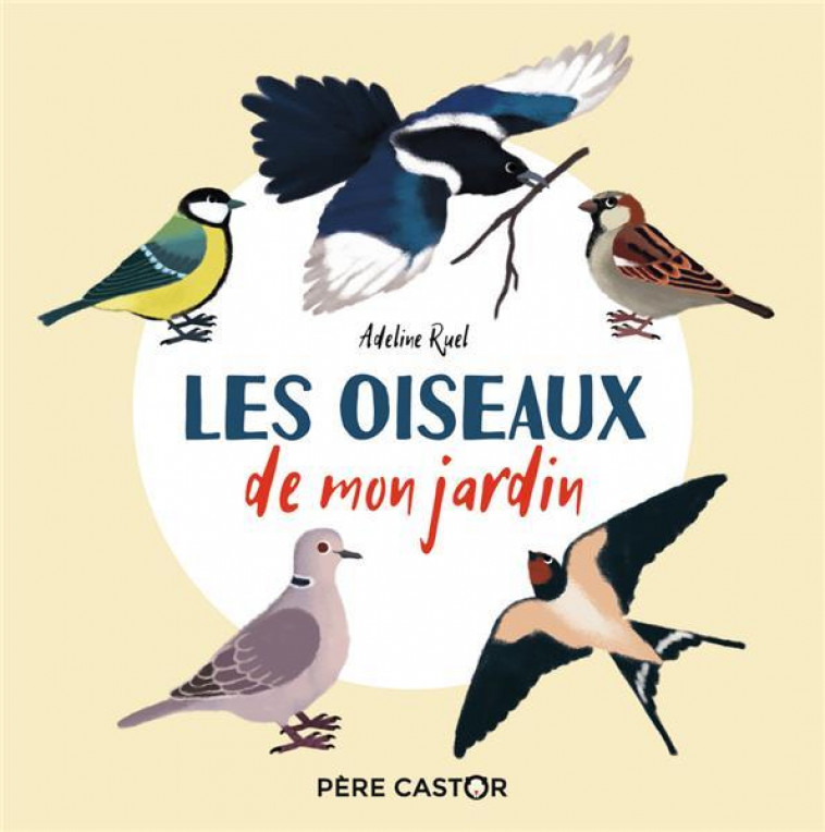 LES OISEAUX DE MON JARDIN - MON IMAGIER NATURE - RUEL - FLAMMARION