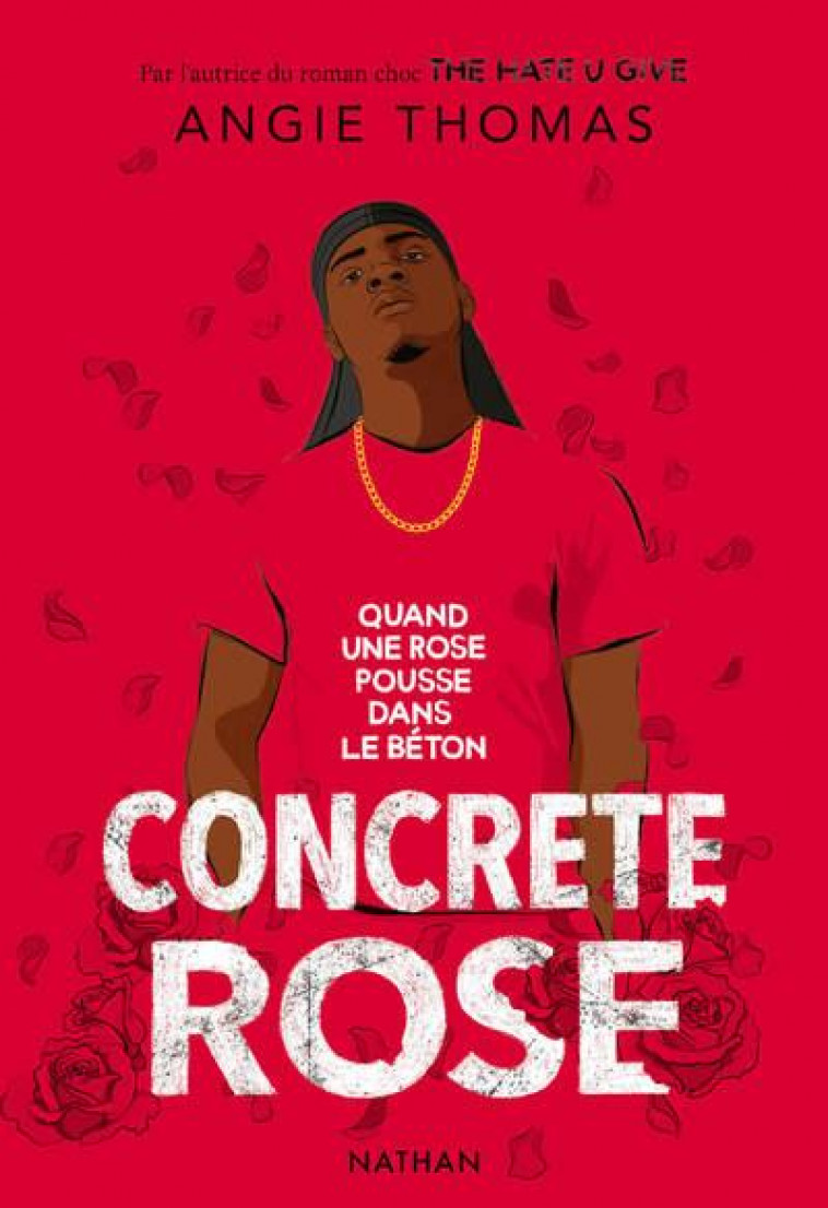 CONCRETE ROSE - QUAND UNE ROSE POUSSE DANS LE BETON - THOMAS ANGIE - CLE INTERNAT