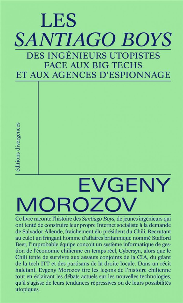 LES SANTIAGO BOYS - UNE UTOPIE TECHNOLOGIQUE - MOROZOV EVGENY - DIVERGENCES