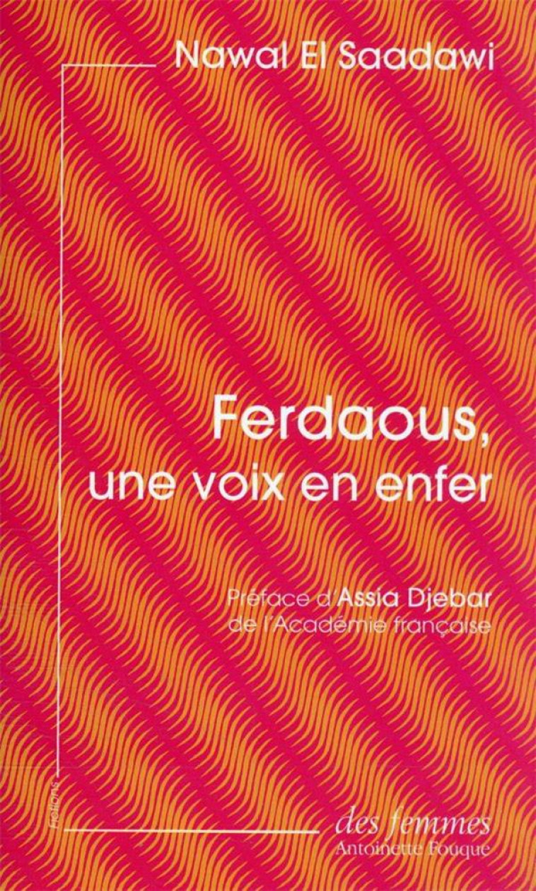 FERDAOUS, UNE VOIX EN ENFER (ED. POCHE) - EL SAADAWI NAWAL - DES FEMMES