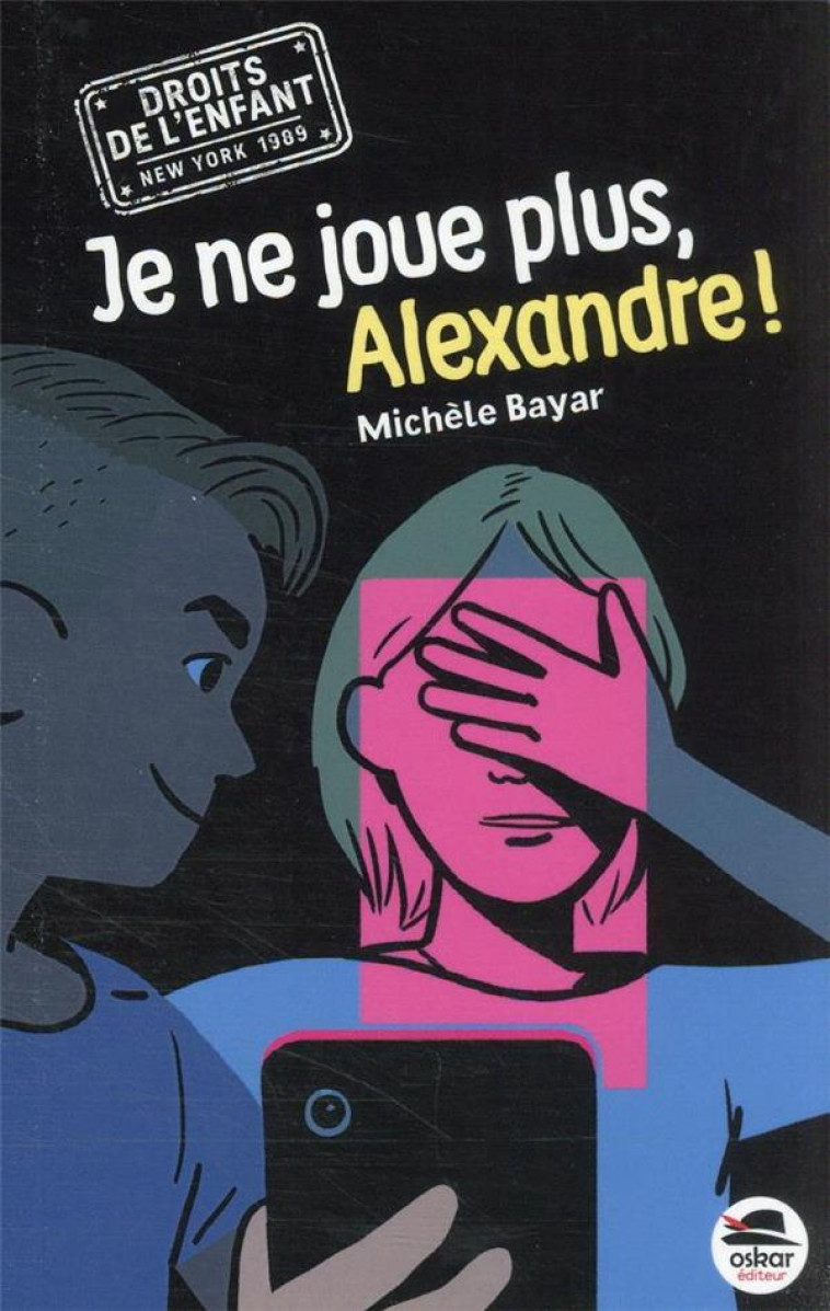 JE NE JOUE PLUS ALEXANDRE - BAYAR MICHELE - OSKAR