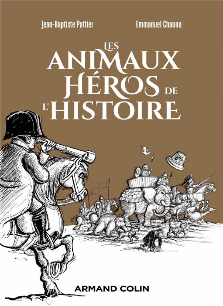 LES ANIMAUX HEROS DE L'HISTOIRE - PATTIER/CHAUNU - NATHAN