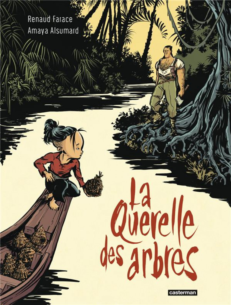 LA QUERELLE DES ARBRES - FARACE/ALSUMARD - CASTERMAN