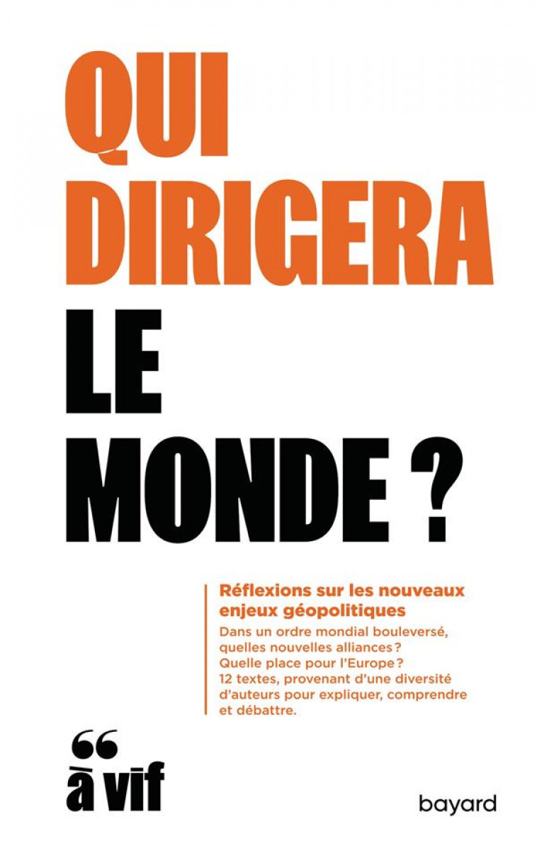 QUI DIRIGERA LE MONDE ? - XXX - BAYARD CULTURE