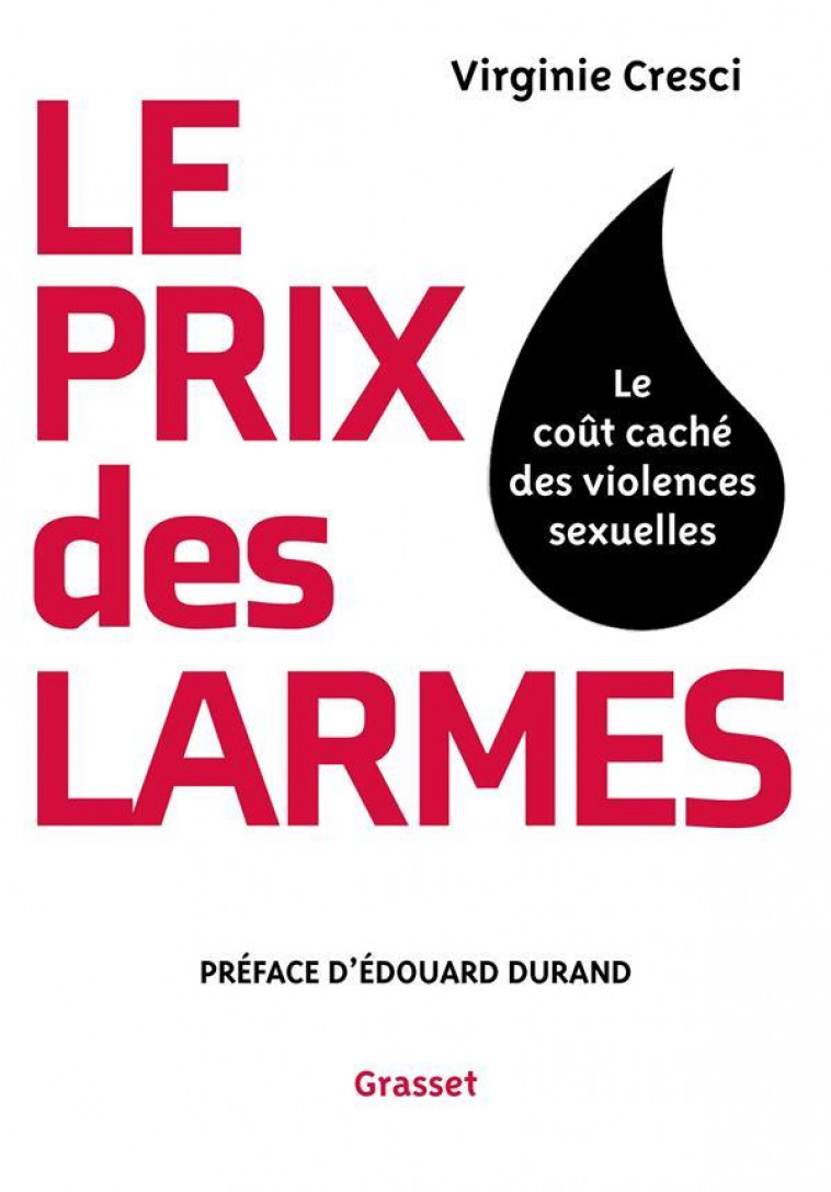 LE PRIX DES LARMES - LE COUT CACHE DES VIOLENCES SEXUELLES - CRESCI VIRGINIE - GRASSET