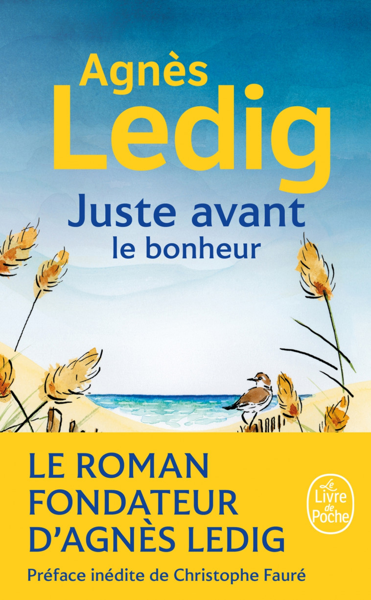 JUSTE AVANT LE BONHEUR - Agnès Ledig - LGF