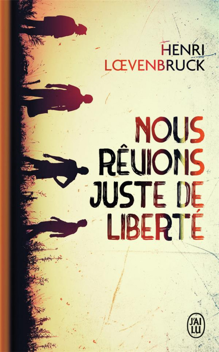 NOUS REVIONS JUSTE DE LIBERTE - LOEVENBRUCK, HENRI  - J'ai lu