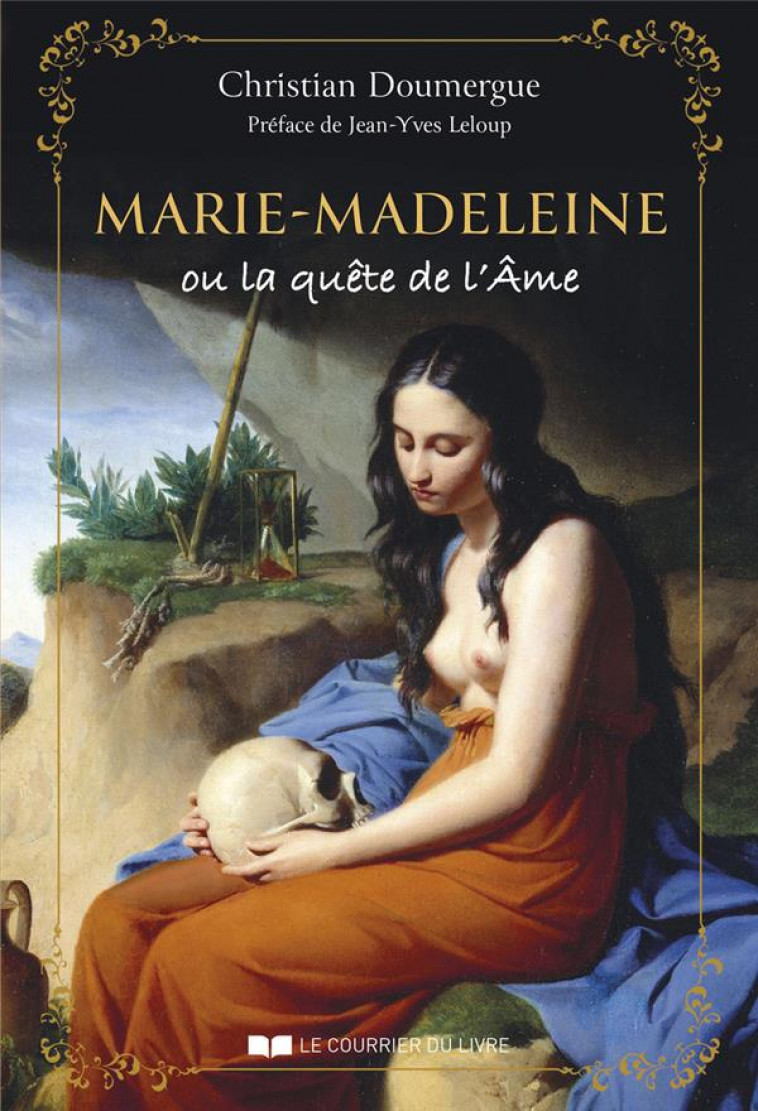 MARIE-MADELEINE OU LA QUETE DE L-AME - DOUMERGUE/LELOUP - COURRIER LIVRE