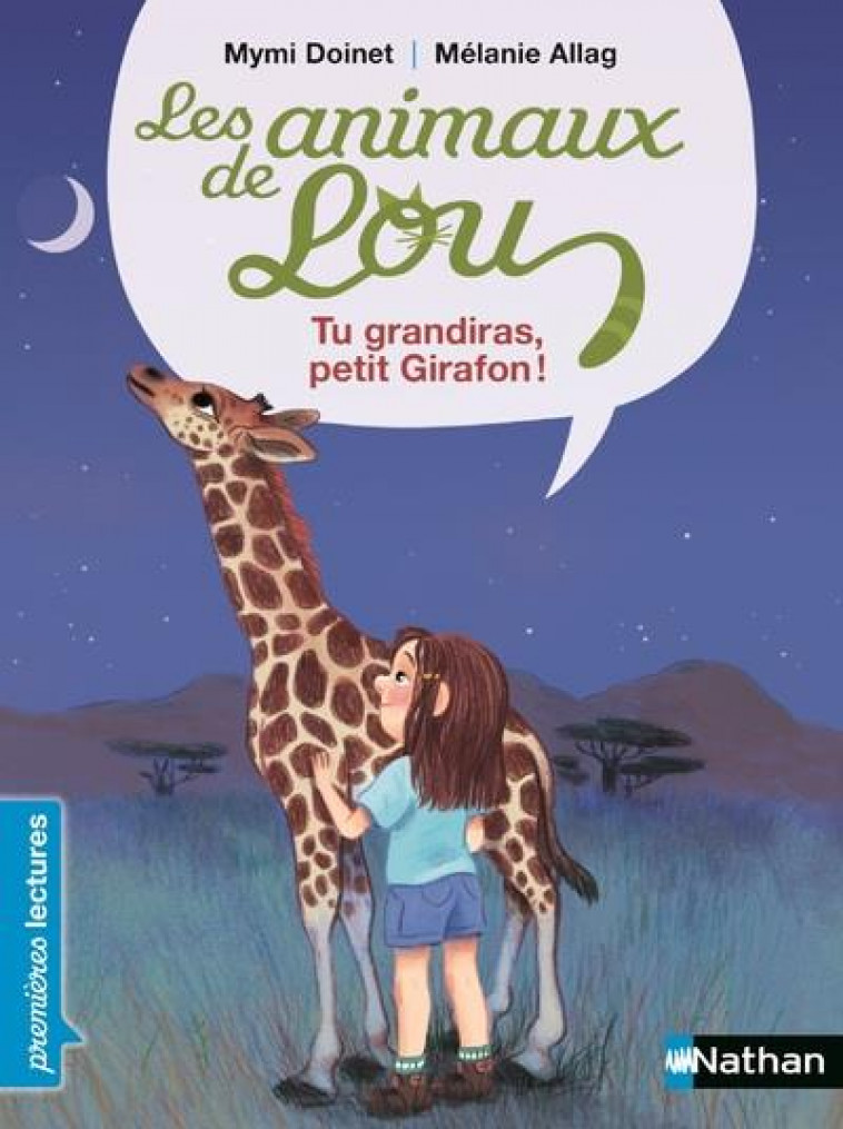 LES ANIMAUX DE LOU : TU GRANDIRAS, PETIT GIRAFON ! - DOINET/ALLAG - NC