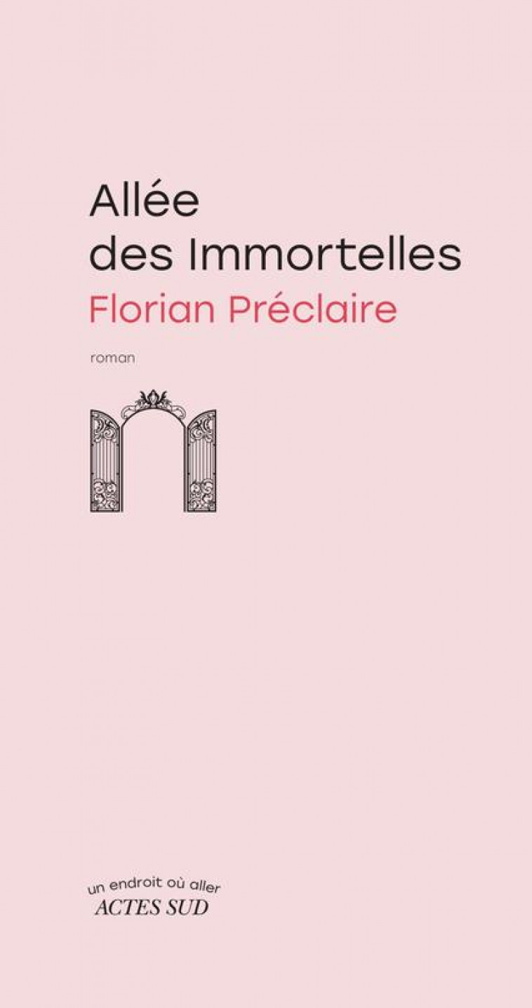 ALLEE DES IMMORTELLES - PRECLAIRE FLORIAN - ACTES SUD