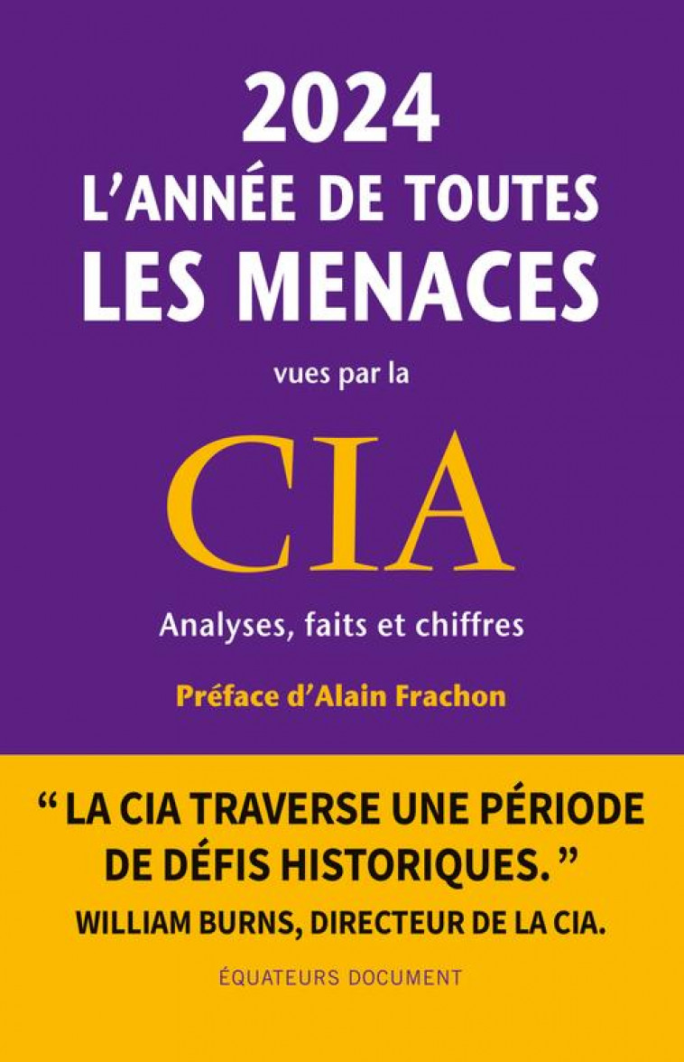 2024, L-ANNEE DE TOUTES LES MENACES VUES PAR LA CIA - COLLECTIF - DES EQUATEURS