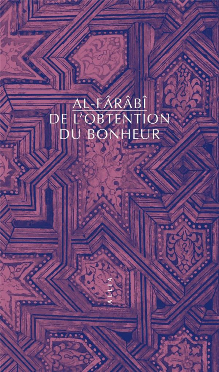 DE L-OBTENTION DU BONHEUR - AL-FARABI - ALLIA