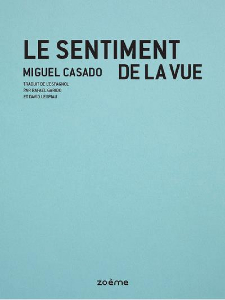 LE SENTIMENT DE LA VUE - MIGUEL CASADO - BLACKLEPHANT