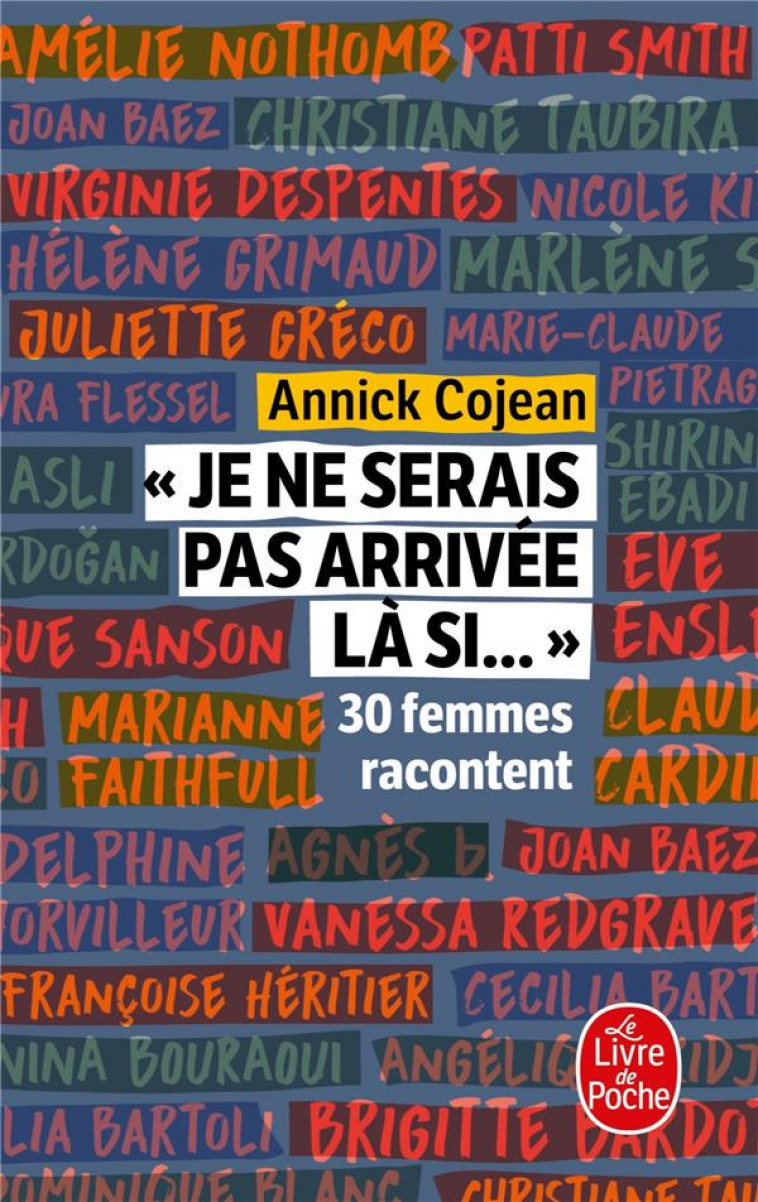 JE NE SERAIS PAS ARRIVEE LA SI... - 30 FEMMES RACONTENT - COJEAN ANNICK - NC