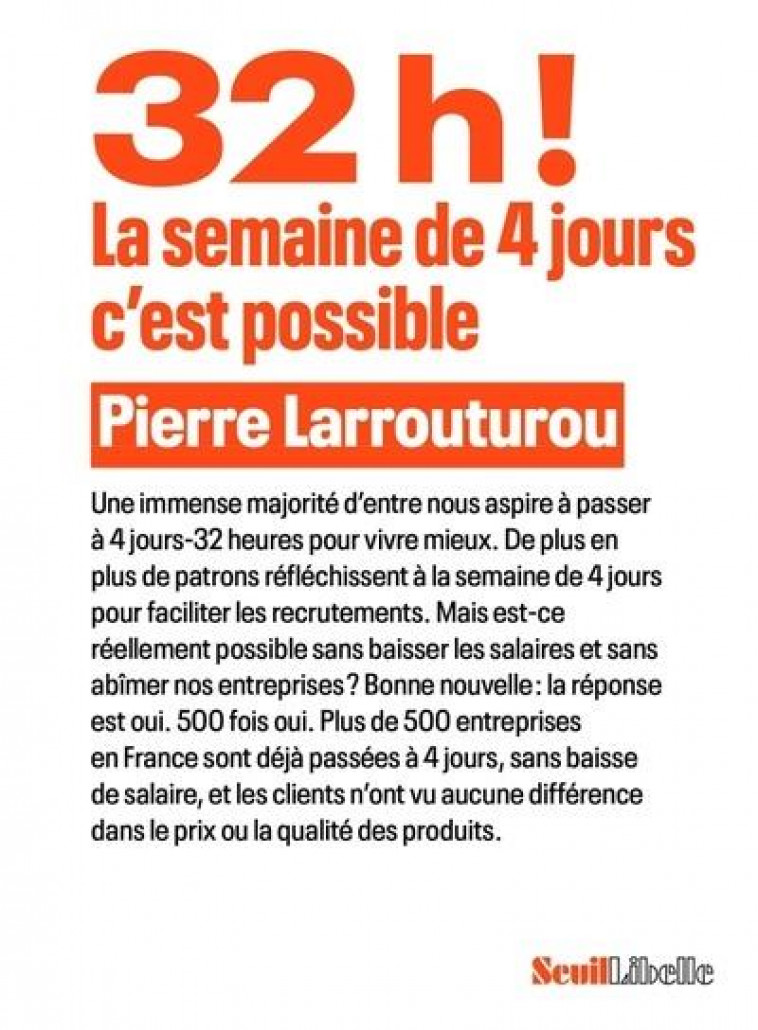 32H ! LA SEMAINE DE 4 JOURS, C-EST POSSIBLE - LARROUTUROU PIERRE - SEUIL