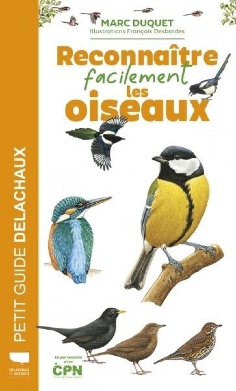 RECONNAITRE FACILEMENT LES OISEAUX - DUQUET/DESBORDES - DELACHAUX