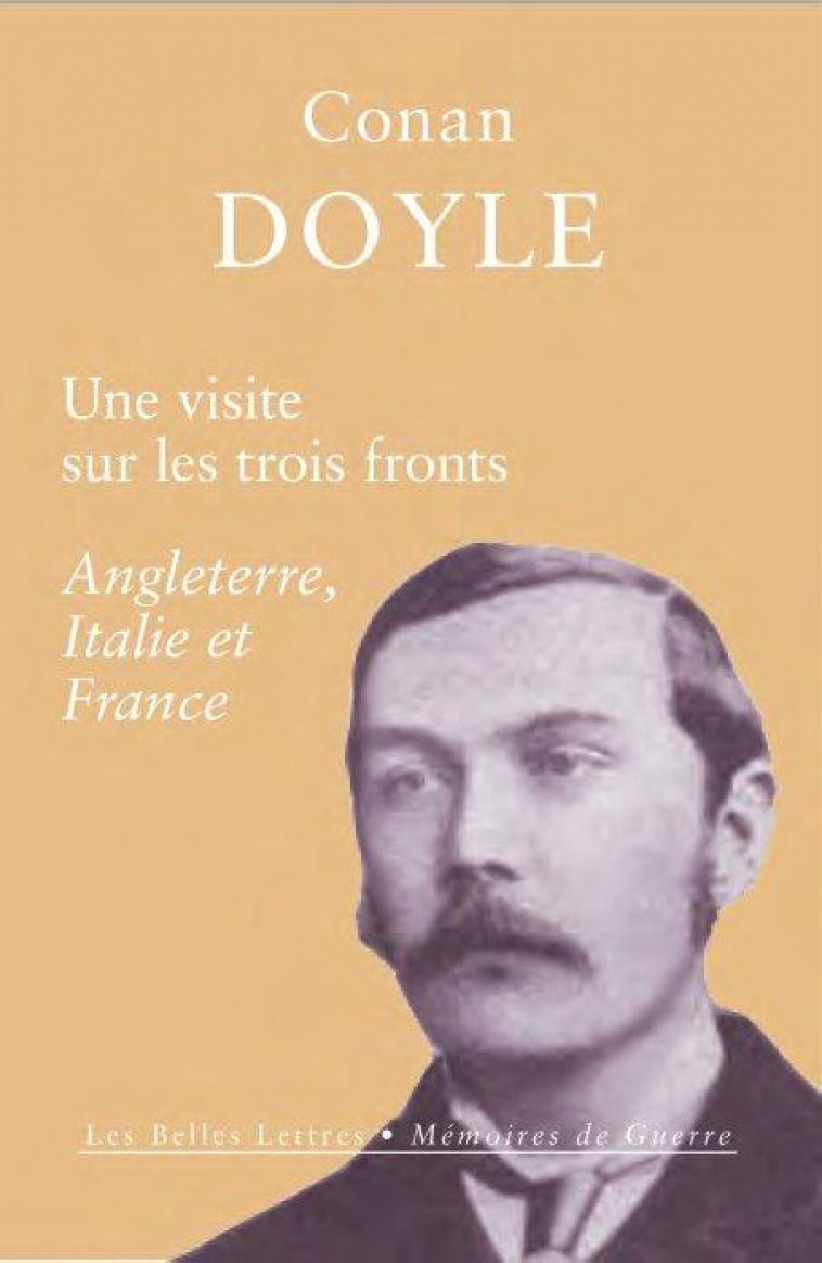 UNE VISITE SUR TROIS FRONTS  -  ANGLATERRE, ITALIE, FRANCE - JUIN 1916 - Doyle Arthur Conan - Belles lettres