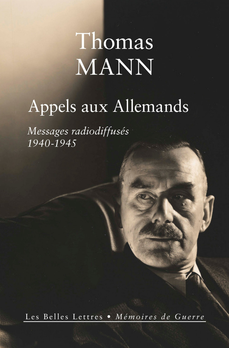 APPELS AUX ALLEMANDS - Thomas Mann, Pierre Jundt, Edmond Vermeil - BELLES LETTRES