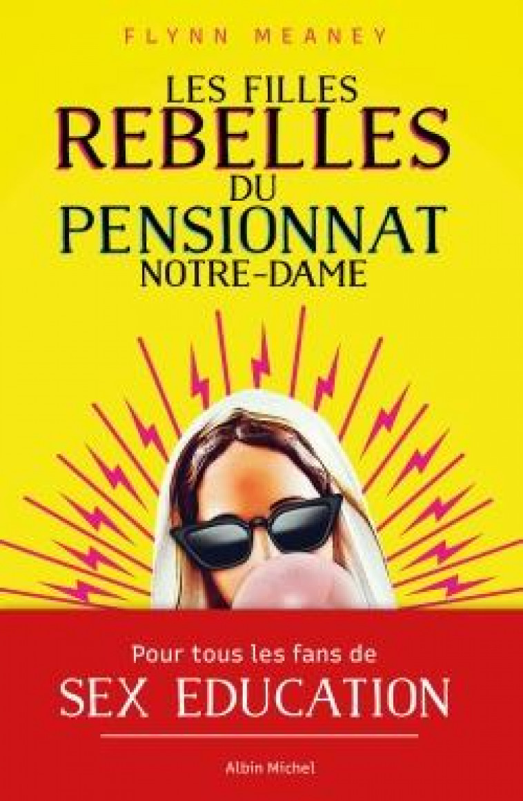 LES FILLES REBELLES DU PENSIONNAT NOTRE-DAME - MEANEY FLYNN - ALBIN MICHEL