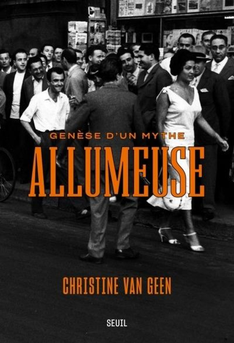 ALLUMEUSE - GENESE D-UN MYTHE - VAN GEEN CHRISTINE - SEUIL