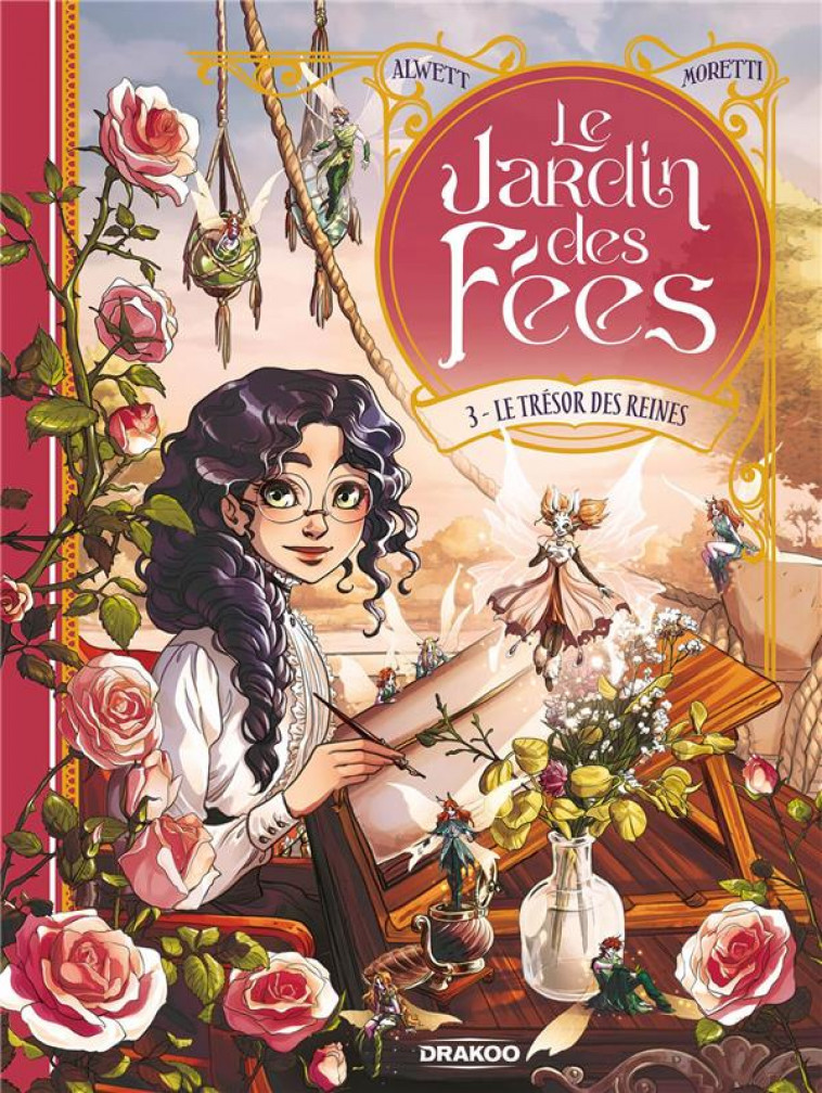 LE JARDIN DES FEES TOME 3 : LE TRESOR DES REINES -  MORETTI, NORA - DRAKOO