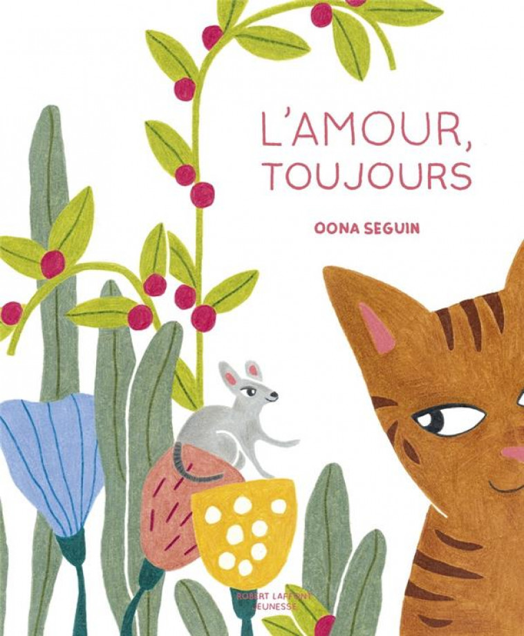 L-AMOUR, TOUJOURS - SEGUIN OONA - ROBERT LAFFONT