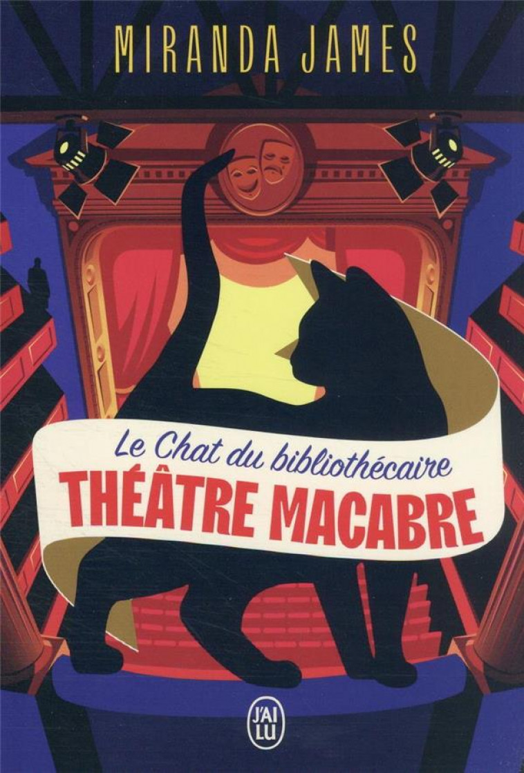 LE CHAT DU BIBLIOTHECAIRE TOME 3 : THEATRE MACABRE - JAMES, MIRANDA - J'AI LU