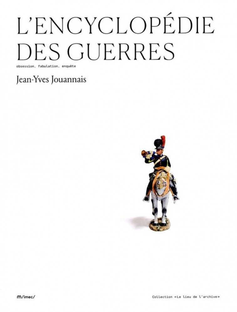 L-ENCYCLOPEDIE DES GUERRES - JOUANNAIS JEAN YVES - IMEC